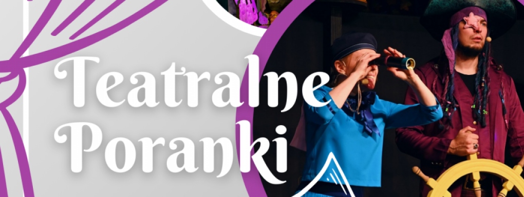 Teatralne Poranki w Forcie Borek - spektakl "Tiki Rafa. Na krańcu świata""