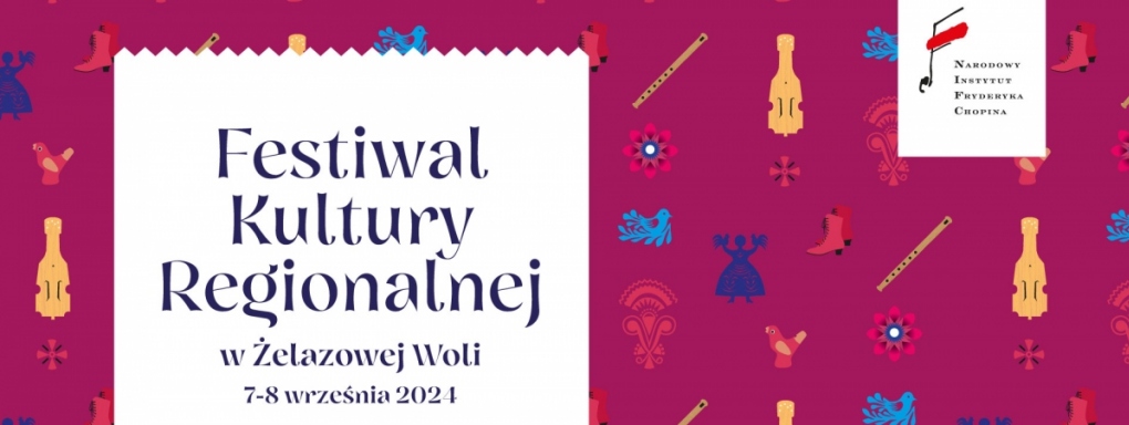 Festiwal Kultury Regionalnej w Żelazowej Woli