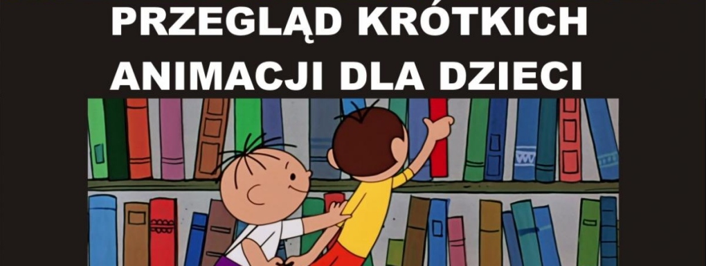 Krótkie animacje dla dzieci 2+ „Kinowe Wakacje część numer dwa przygoda trwa”