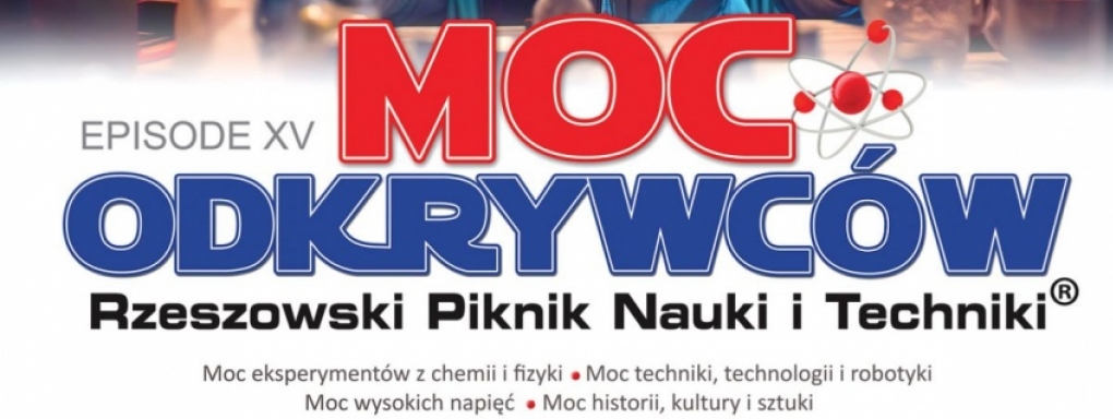 MOC ODKRYWCÓW - Rzeszowski Piknik Nauki i Techniki