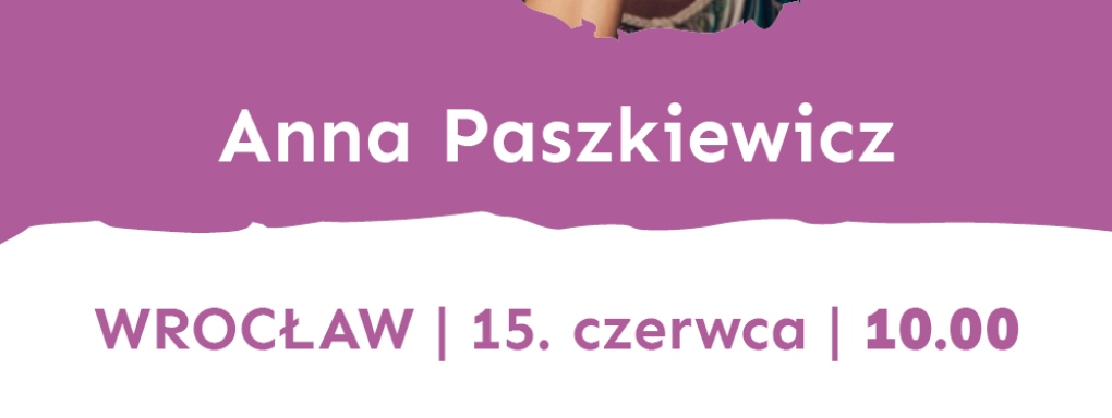 Jesteśmy różni jak dwie krople wody. Razem tworzymy ocean - warsztat z Anną Paszkiewicz