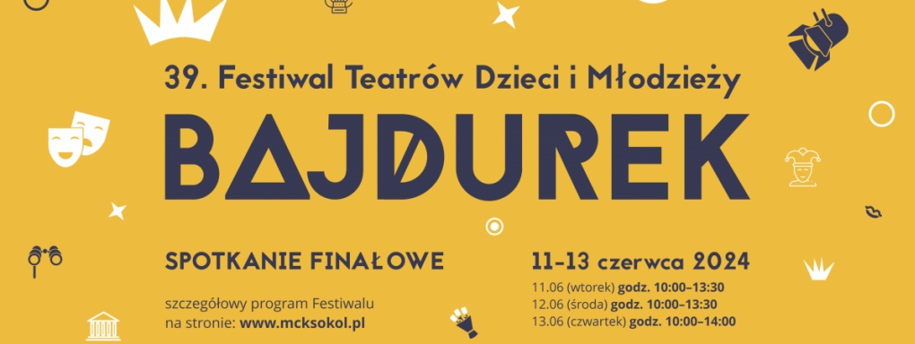 Finał 39. edycji Festiwalu Teatrów Dzieci i Młodzieży BAJDUREK - Nowy Sącz