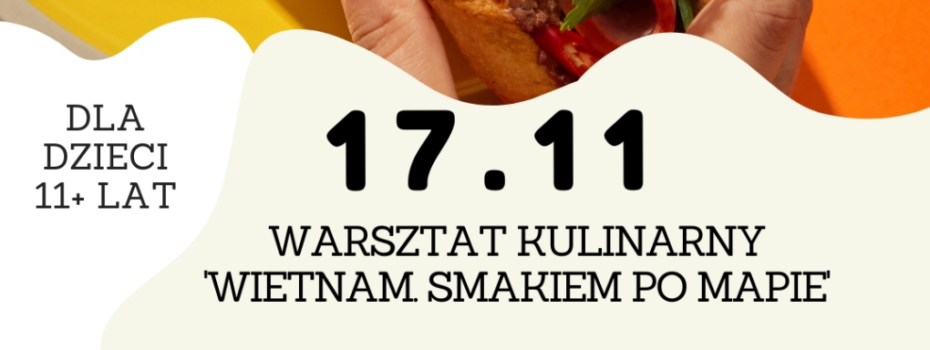 Wietnam. Smakiem po mapie. Warsztat kulinarny dla nastolatków