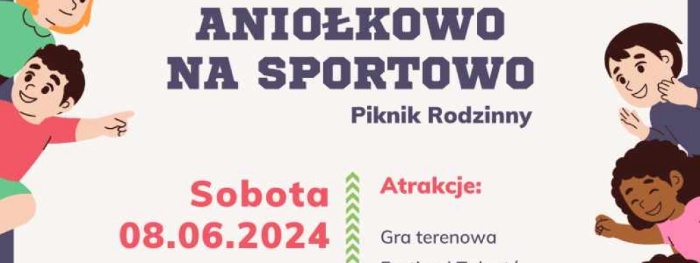 Festyn rodzinny: Aniołkowo na Sportowo