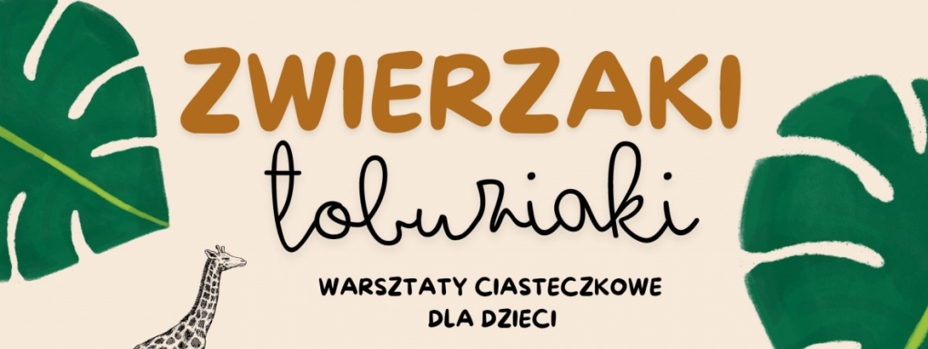 Zwierzaki Łobuziaki, czyli warsztaty ciasteczkowe