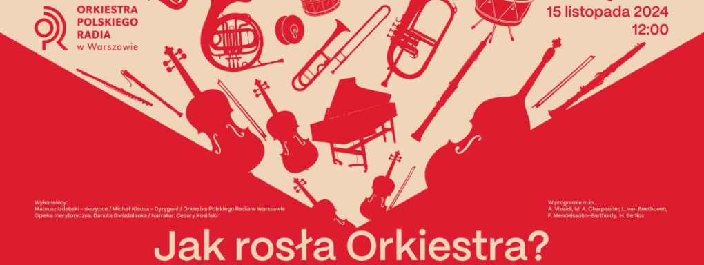 "Jak rosła Orkiestra? Muzyczna lekcja historii z Orkiestrą Polskiego radia w Warszawie" | Koncert